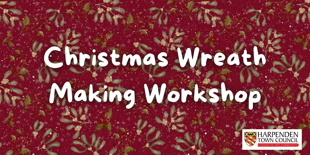 Christmas Wreath Making Workshop, 23 November | Event in Harpenden | AllEvents