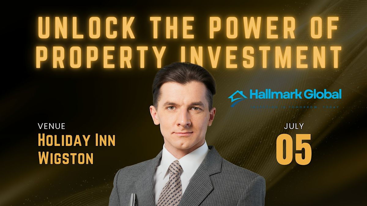 Unlock the Power of Property Investment, 5 July | Event in Leicester | AllEvents