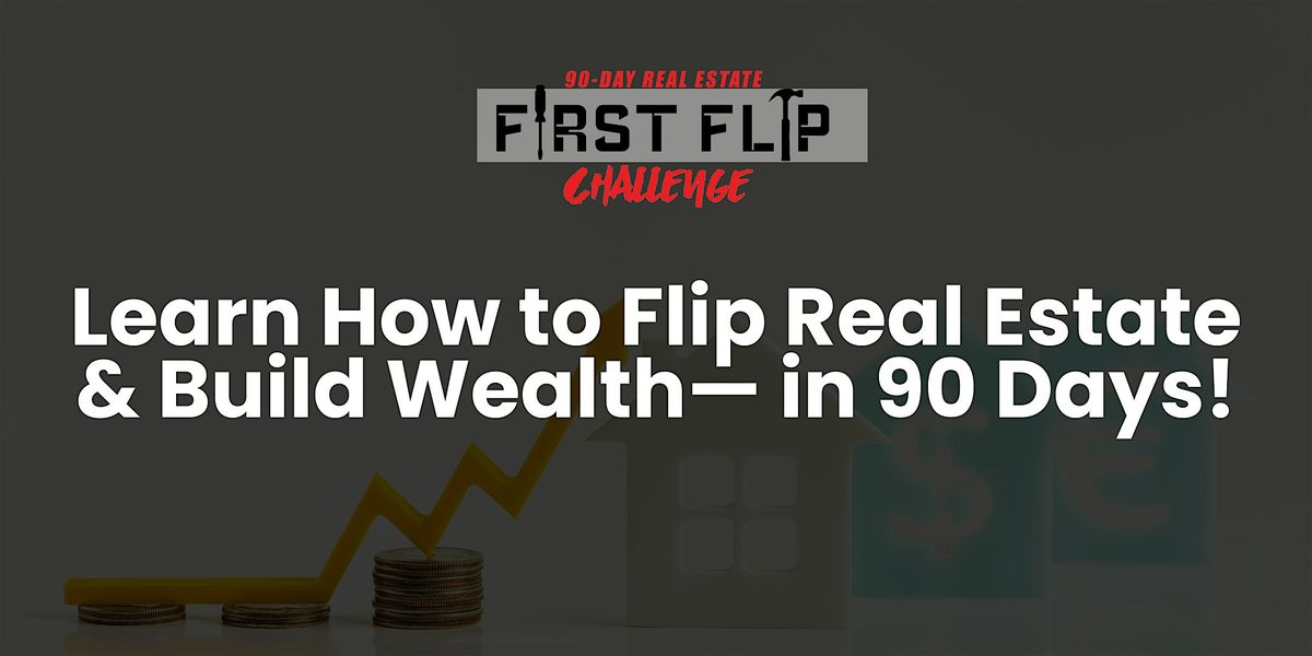 Learn How to Flip Real Estate & Build Wealth—Starting in 90 Days, 17 May | Event in Vernal | AllEvents