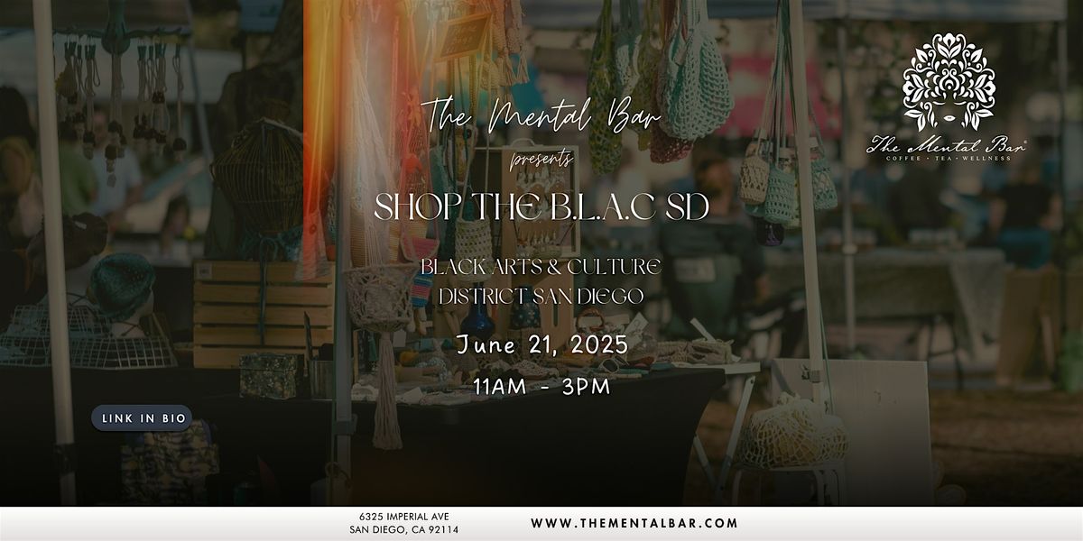 Shop The B.L.A.C SD (Black Arts & Culture District San Diego), 21 June | Event in San Diego | AllEvents