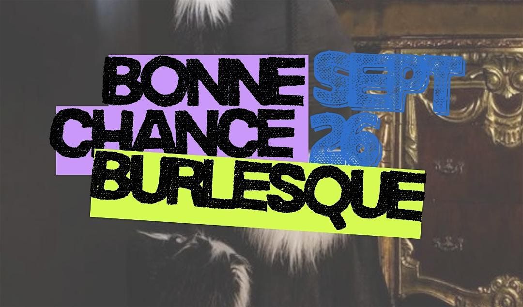 Bonne Chance Burlesque, 26 September | Event in Fortitude Valley | AllEvents