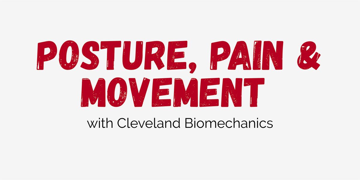 Posture, Pain & Movement with Cleveland Biomechanics, 20 August | Event in Bedford | AllEvents