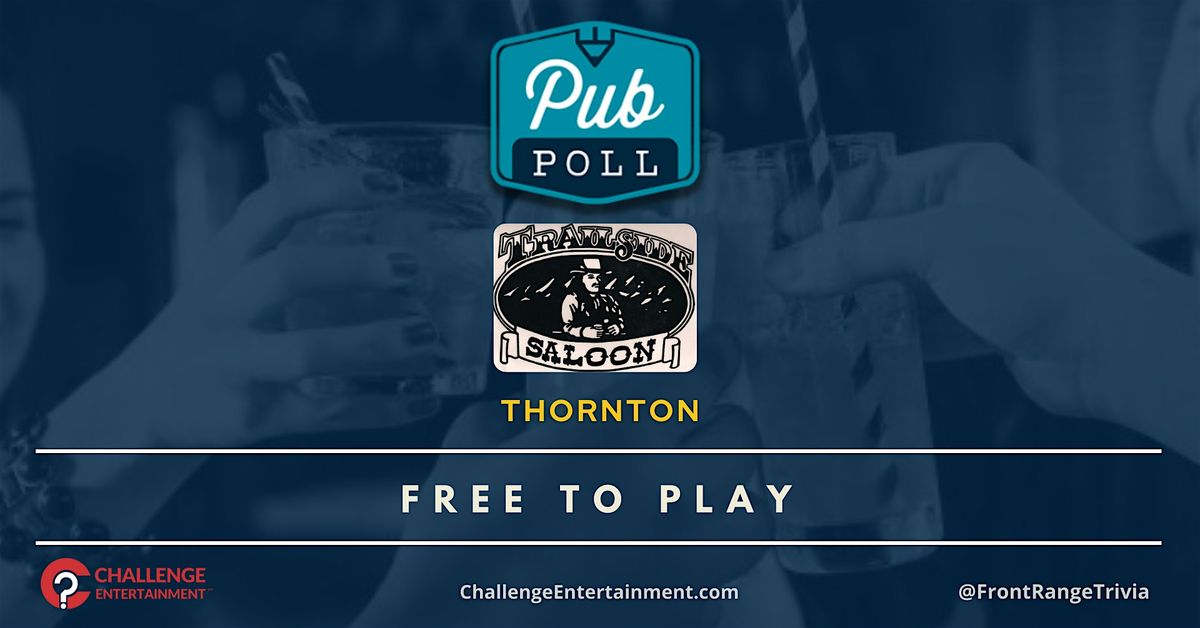 Weekly Pub Poll Nights at Trailside Saloon | Event in Thornton | AllEvents