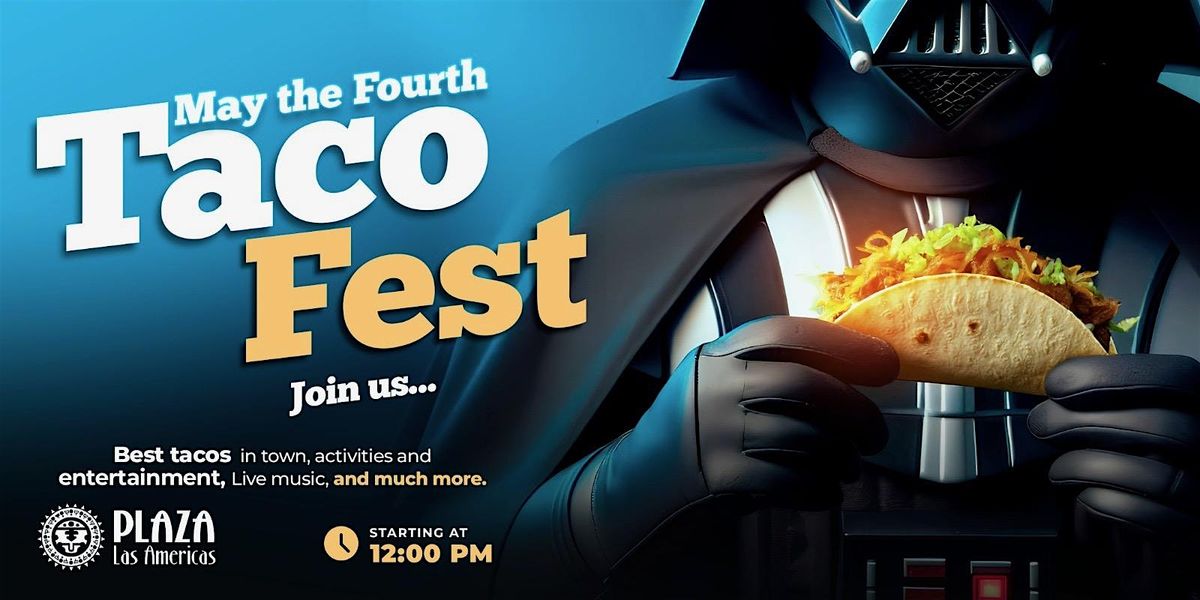May the Fourth Taco Fest | Event in Lilburn | AllEvents