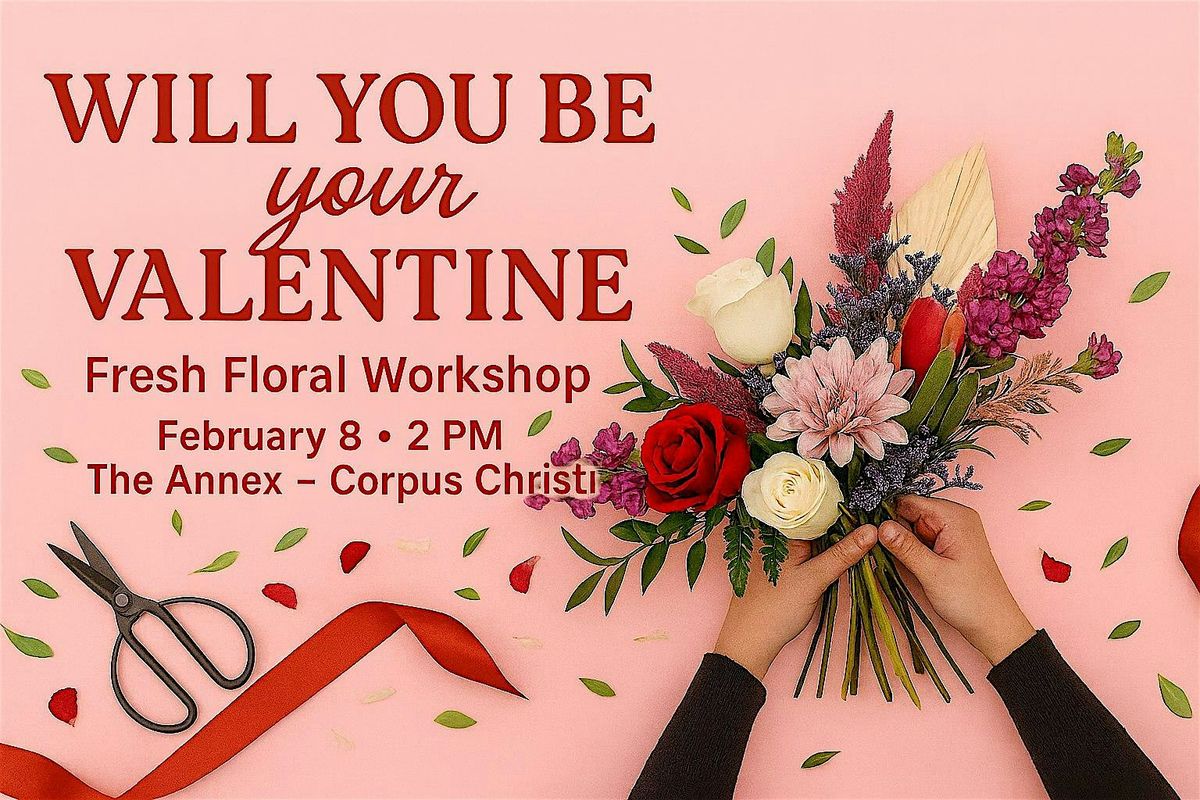 Booze n Blooms: Will you be YOUR Valentine?, 8 February | Event in Corpus Christi | AllEvents