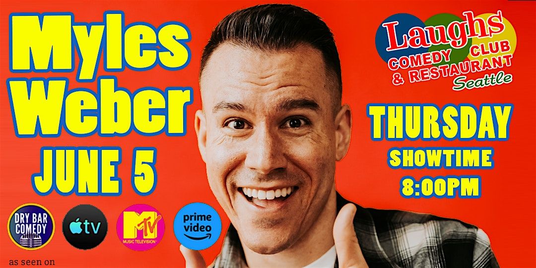 Myles Weber-Thurs. June 5th- 8 PM at Laughs Comedy Seattle, 5 June | Event in Seattle | AllEvents