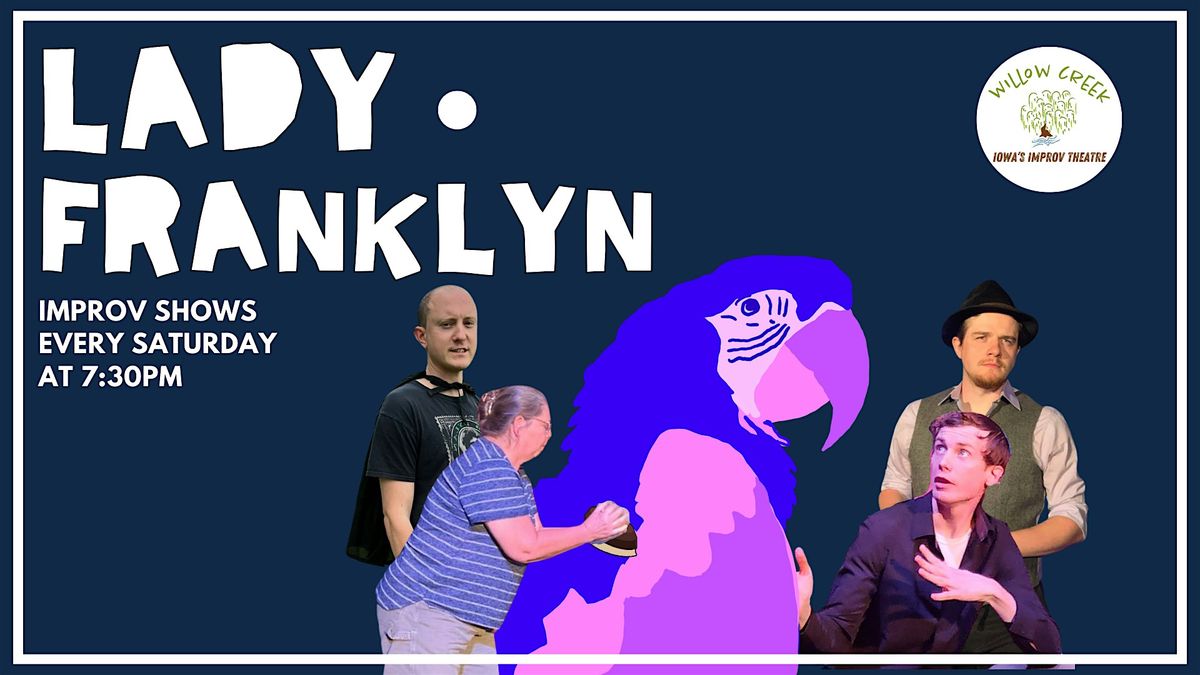 Lady Franklyn Improv Show, 17 May | Event in Iowa City | AllEvents