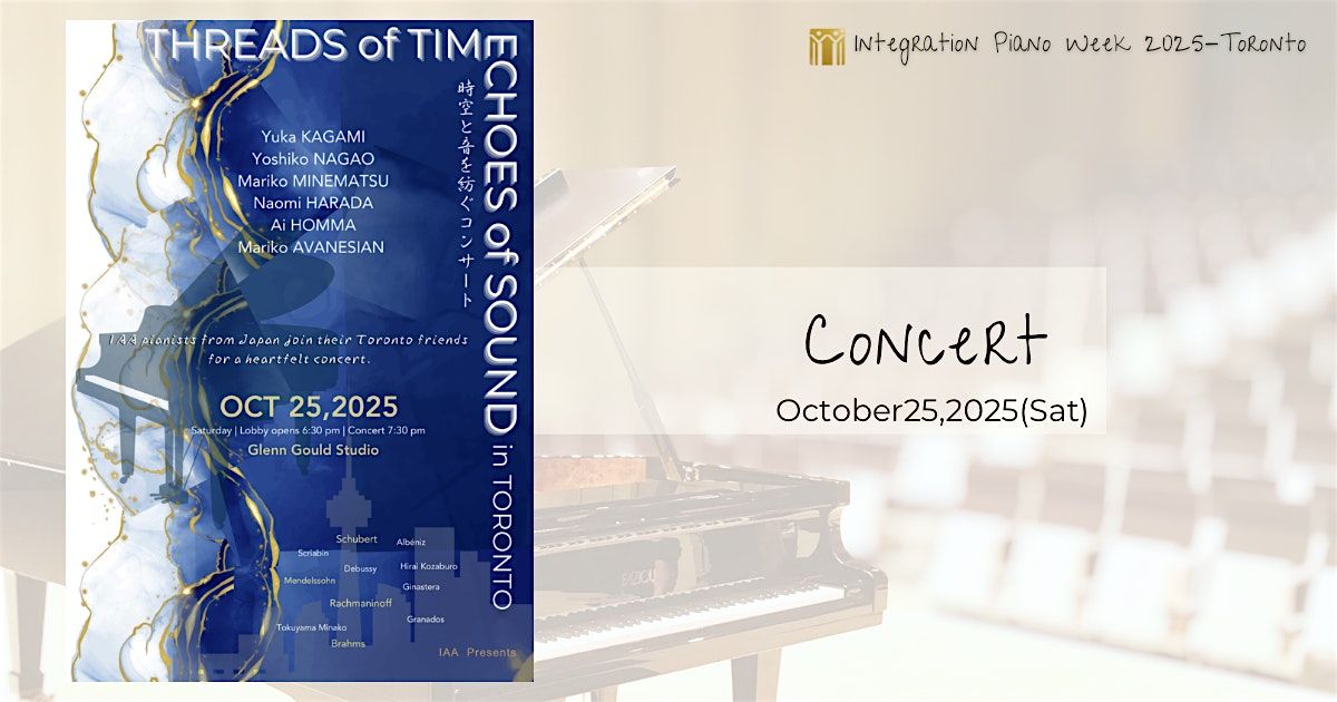 Threads of Time:A Piano Concert by Integration Alexander Academy Artists, 25 October | Event in Toronto | AllEvents