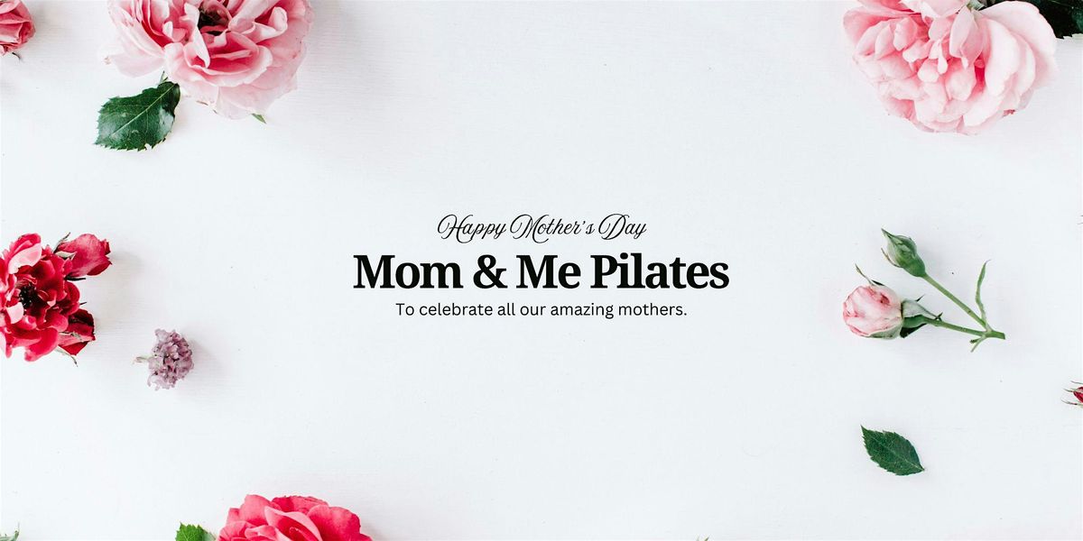 Mom & Me Pilates - Mother's Day Event at Tone & Flow Studio | Event in Brampton | AllEvents