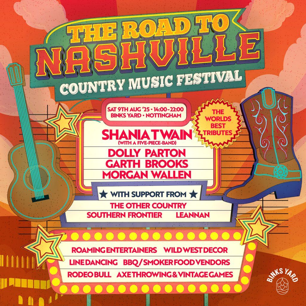 The Road to Nashville Country Music Festival | Binks Yard, 9 August | Event in Nottingham | AllEvents