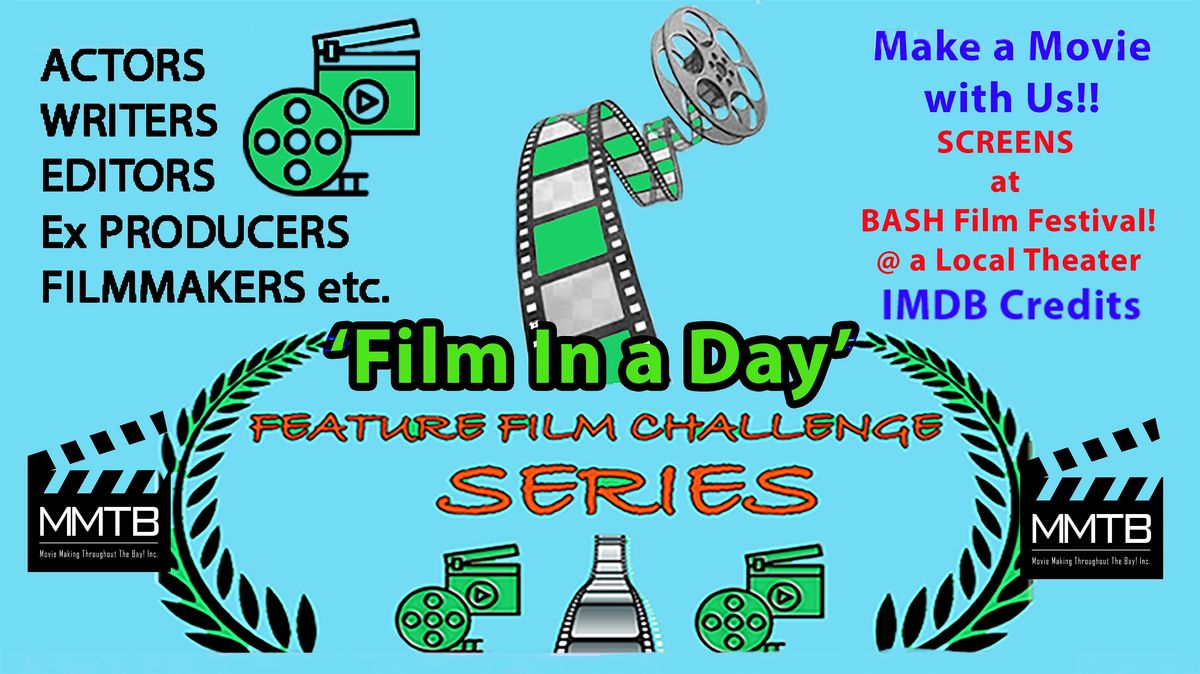 Film in a Day' Actors, Writers, Feature Film Challenge Series-PLEASANT HILL, 8 November | Event in Pleasant Hill