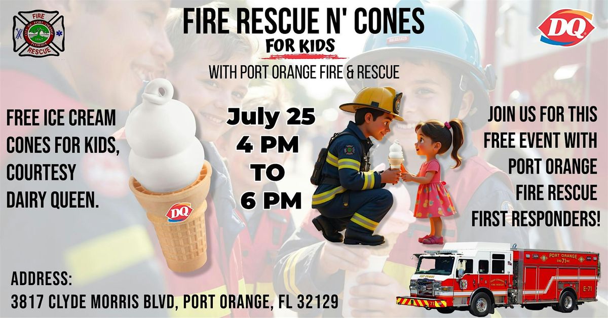"Fire Rescue N' Cones" DQ Port Orange With Port Orange Fire Department, 25 July | Event in Port Orange