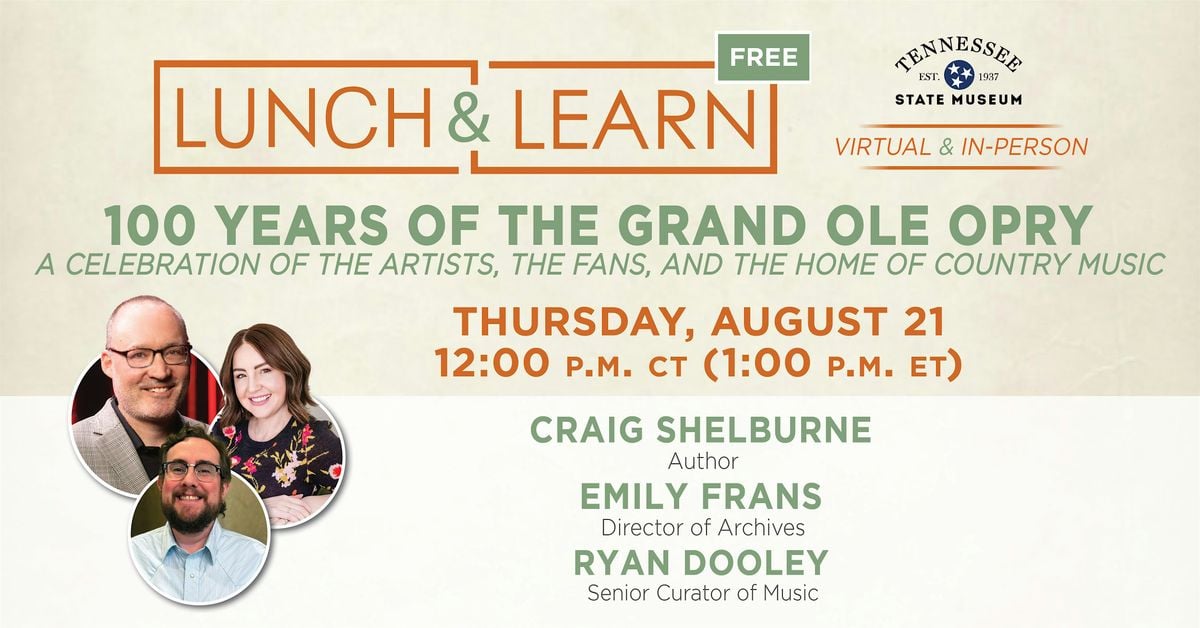 Lunch and Learn: 100 Years of Grand Ole Opry, 21 August | Event in nashville | AllEvents