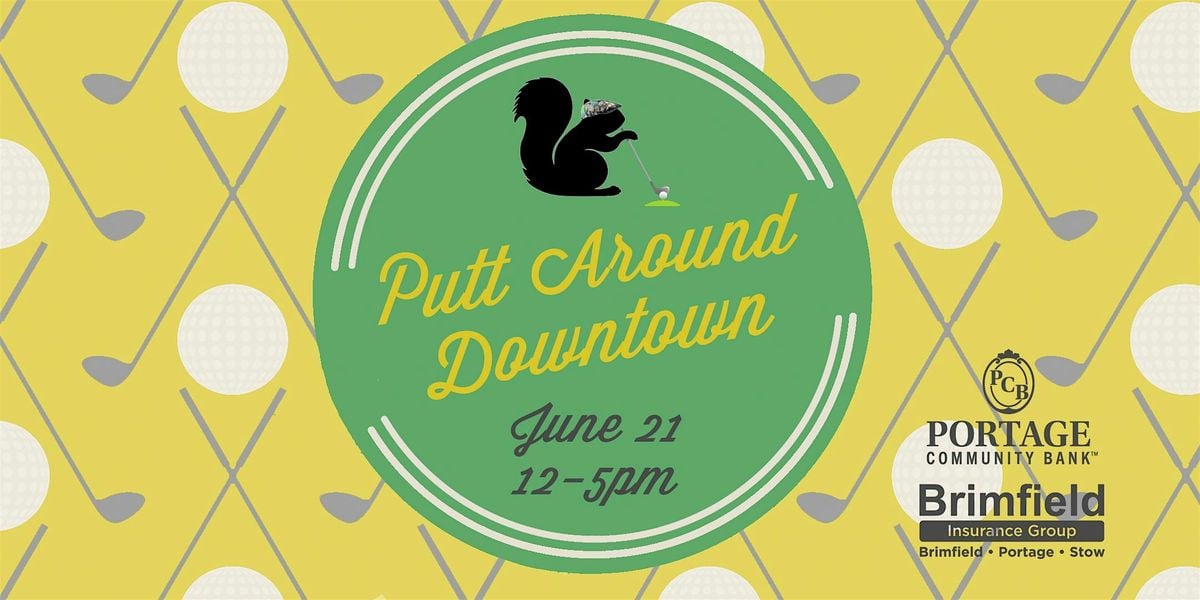Putt Around Downtown 2025, 21 June | Event in Kent | AllEvents