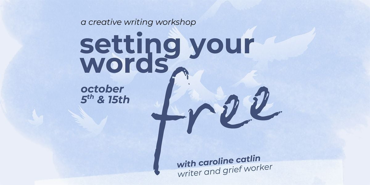 Setting Your Words Free: a creative writing workshop, 5 October | Event in Seattle | AllEvents