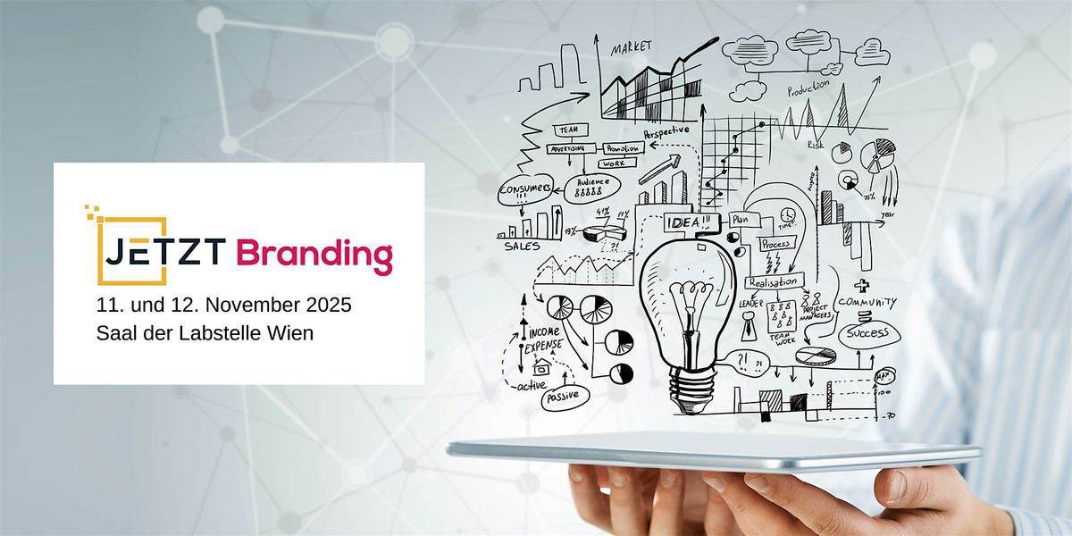 JETZT Branding 2025, 11 November | Event in Wien | AllEvents