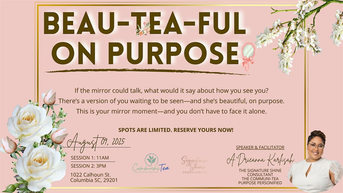 Beau-Tea-Ful On Purpose - Session 2, 9 August | Event in Columbia | AllEvents