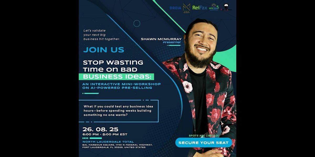 Stop Wasting Time on Bad Ideas: An Interactive Mini-Workshop on AI-Powered, 26 August | Event in Fort Lauderdale