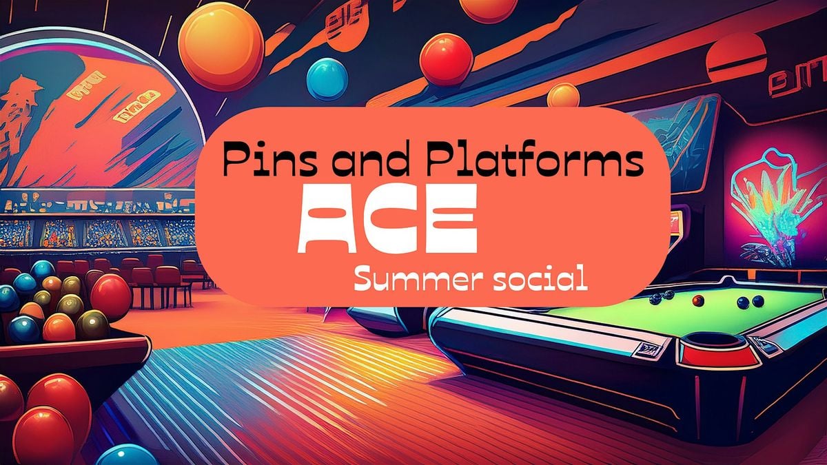 Pins & Platforms: ACE Summer Social, 26 June | Event in Austin | AllEvents
