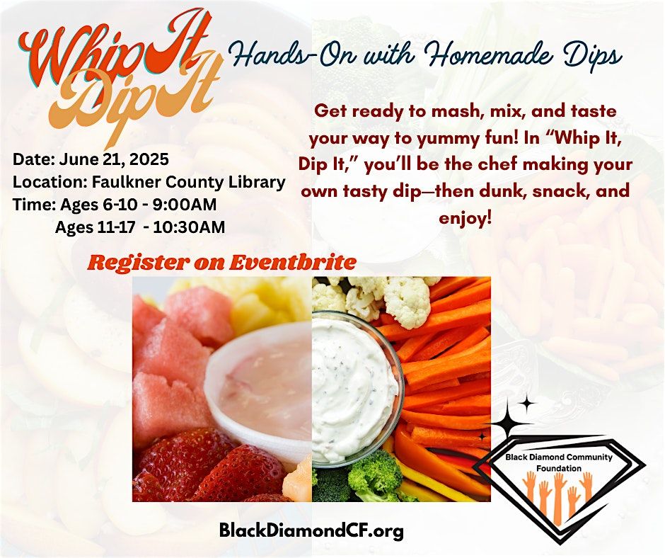 Whip It Dip It -Ages 6-10 -Hands On with Homemade Dips, 21 June | Event in Conway | AllEvents