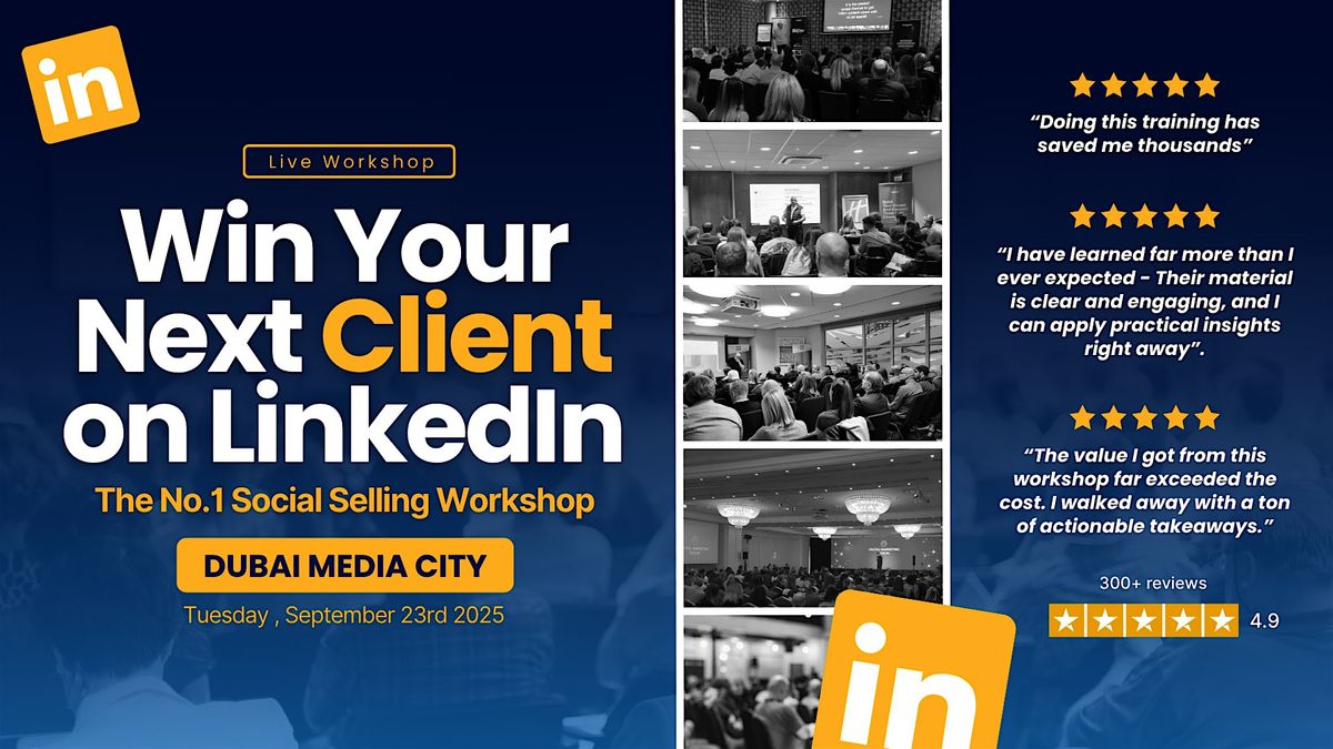 Win Your Next Client on LinkedIn - Live Workshop in Dubai, 23 September | Event in Dubai | AllEvents