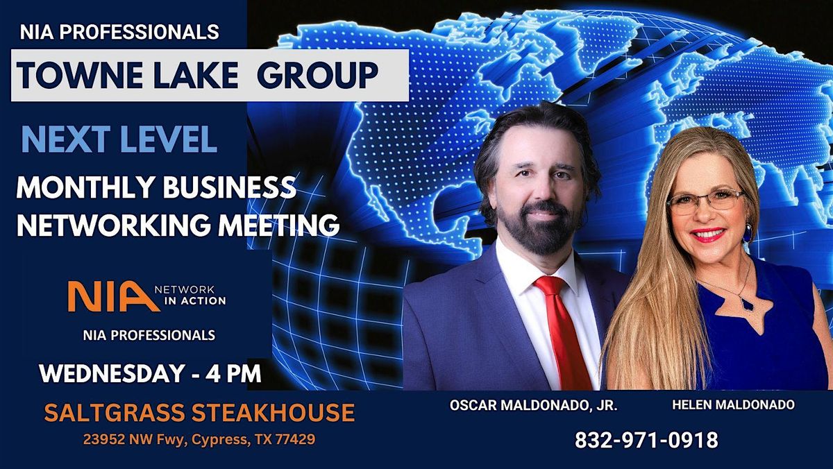 NEXT LEVEL MONTHLY BUSINESS NETWORKING MEETING - NIA  TOWNE LAKE GROUP | Event in Cypress | AllEvents