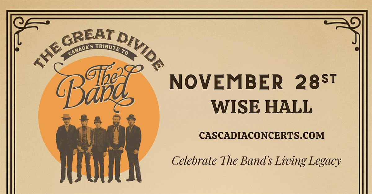 THE GREAT DIVIDE | CANADA'S TRIBUTE TO THE BAND (Early & Late Shows) | Event in Vancouver | AllEvents