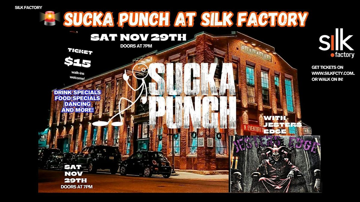 SUCKAPUNCH AND JESTERS EDGE AT SILK FACTORY, 29 November | Event in Newburgh | AllEvents