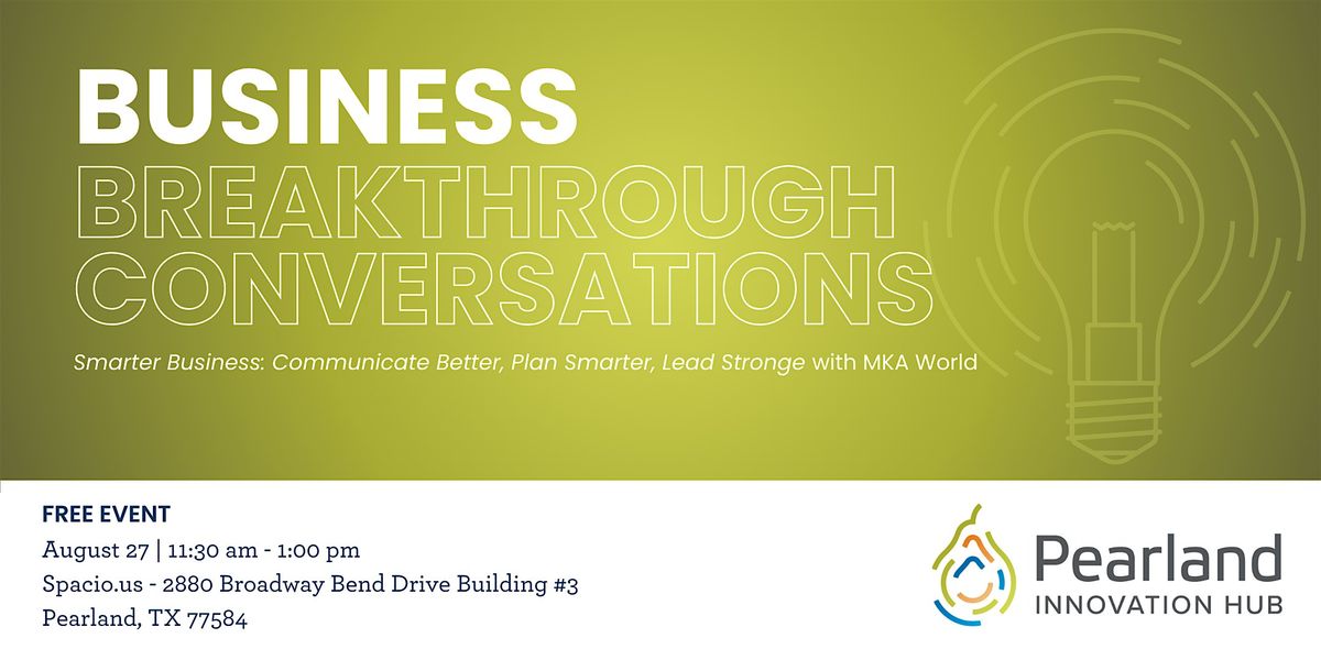 Business Breakthrough Conversation with MKA World, 27 August | Event in Pearland | AllEvents