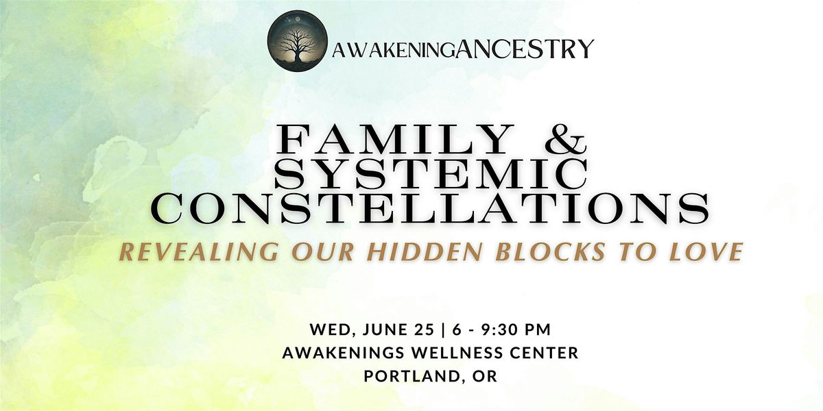Family & Systemic Constellations Workshop: Our Hidden Blocks to Love, 25 June | Event in Portland | AllEvents