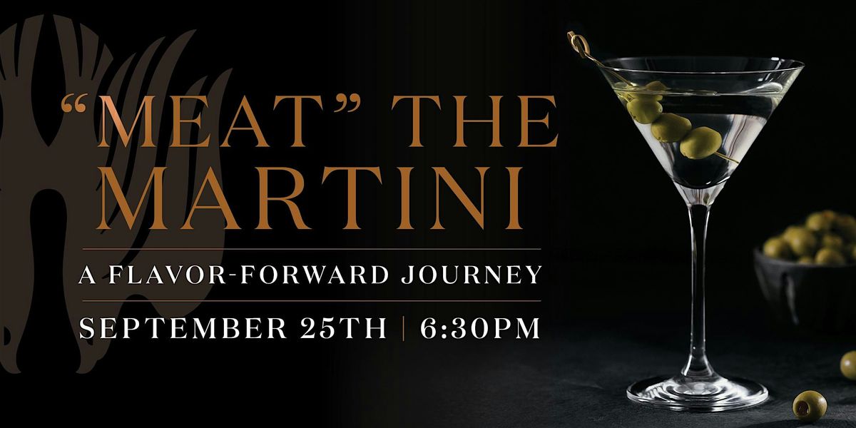 Del Frisco's Double Eagle Las Vegas - “Meat” the Martinis, 25 September | Event in Las Vegas | AllEvents