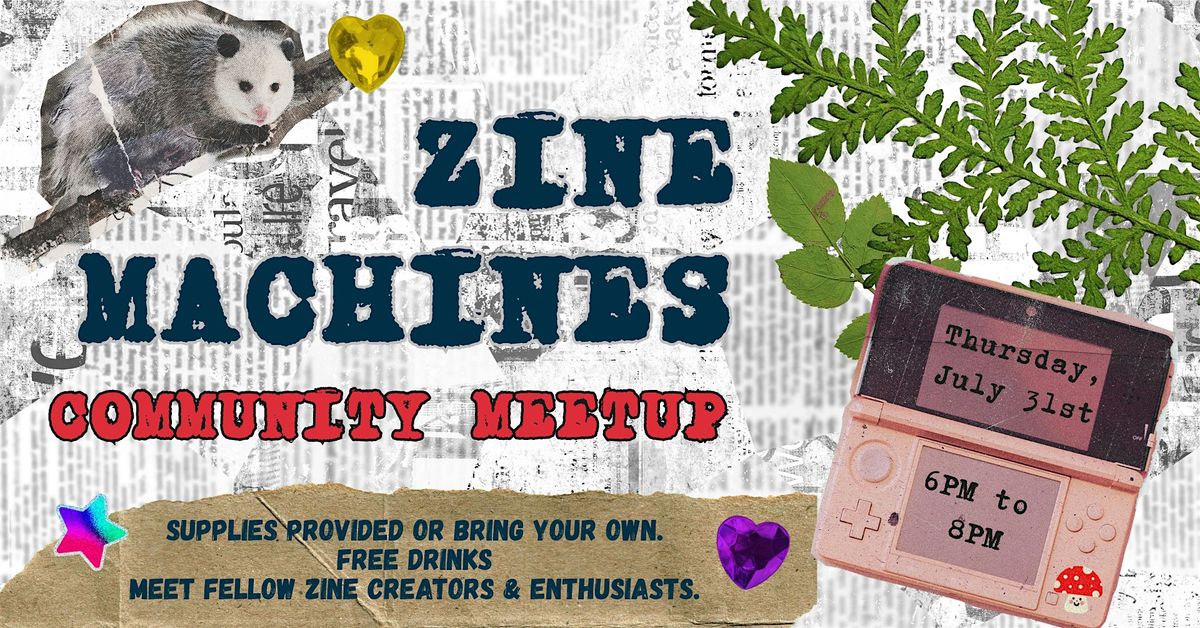 Zine Machines: FREE Community Meetup, 31 July | Event in Dallas | AllEvents
