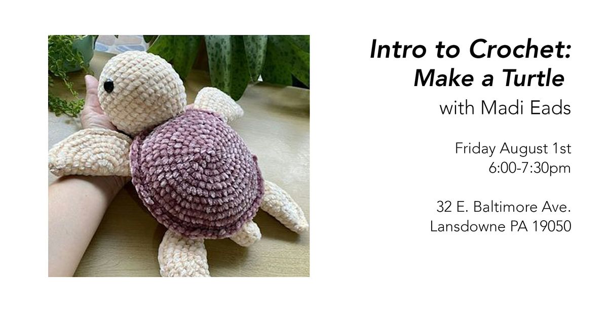 Intro to Crochet: Make a Turtle, 1 August | Event in Lansdowne | AllEvents