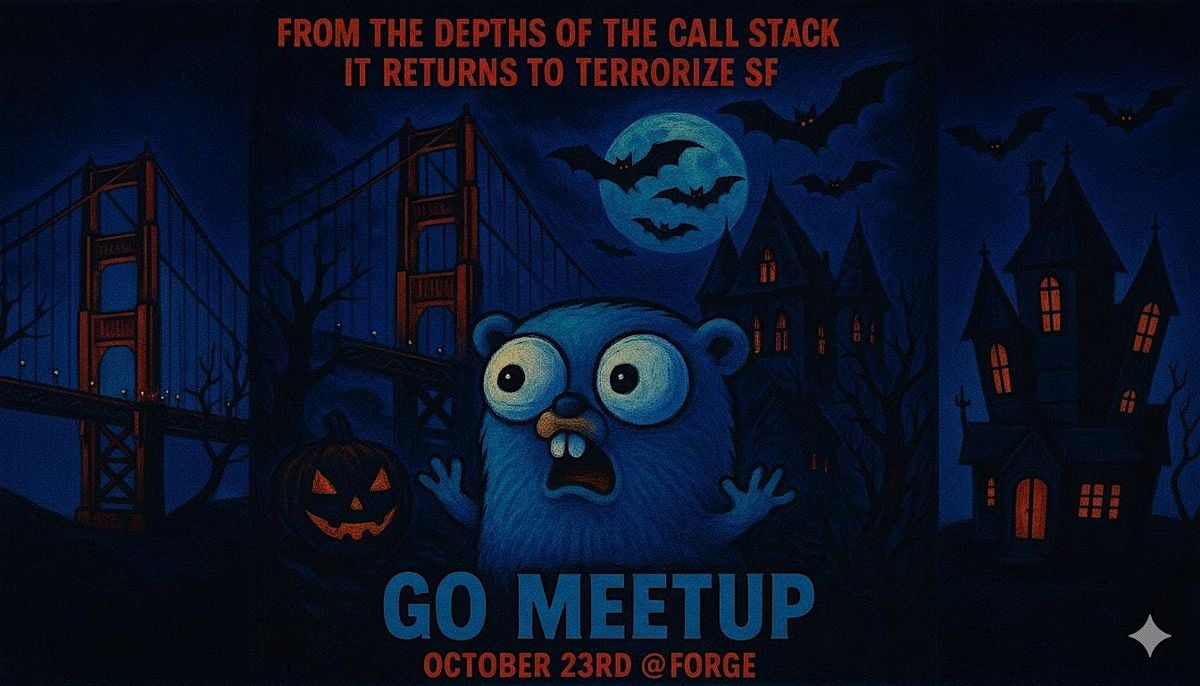 Go Meetup in San Francisco - Sponsored by Forge & Cup o' Go, 23 October | Event in San Francisco | AllEvents