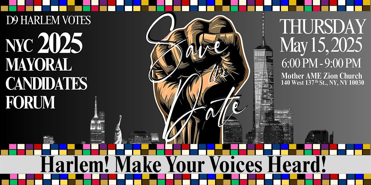 D9 Harlem Mayoral Forum, 15 May | Event in New York | AllEvents