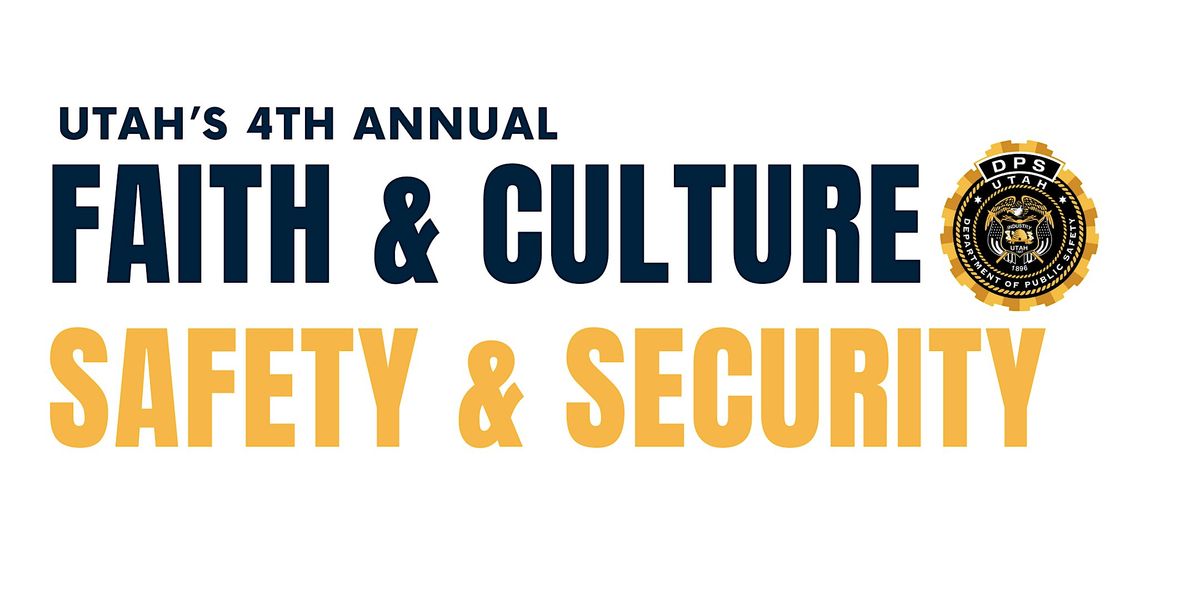 4th Annual Faith & Culture Safety & Security Symposium, 28 May | Event in Salt Lake City | AllEvents