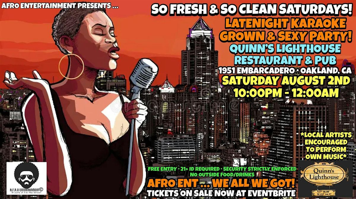 SO FRESH & SO CLEAN SATURDAYS! LATE NIGHT KARAOKE AT QUINNS LIGHTHOUSE, 2 August | Event in Oakland | AllEvents