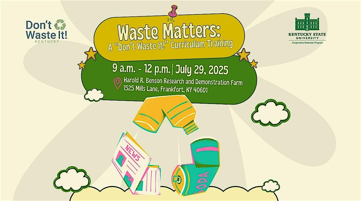 Waste Matters: A "Don't Waste It!" Curriculum Training, 29 July | Event in Frankfort | AllEvents