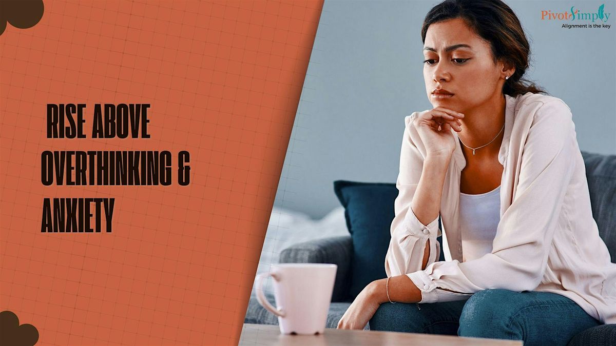 Rise Above Overthinking & Anxiety, 8 November | Event in Sutton | AllEvents