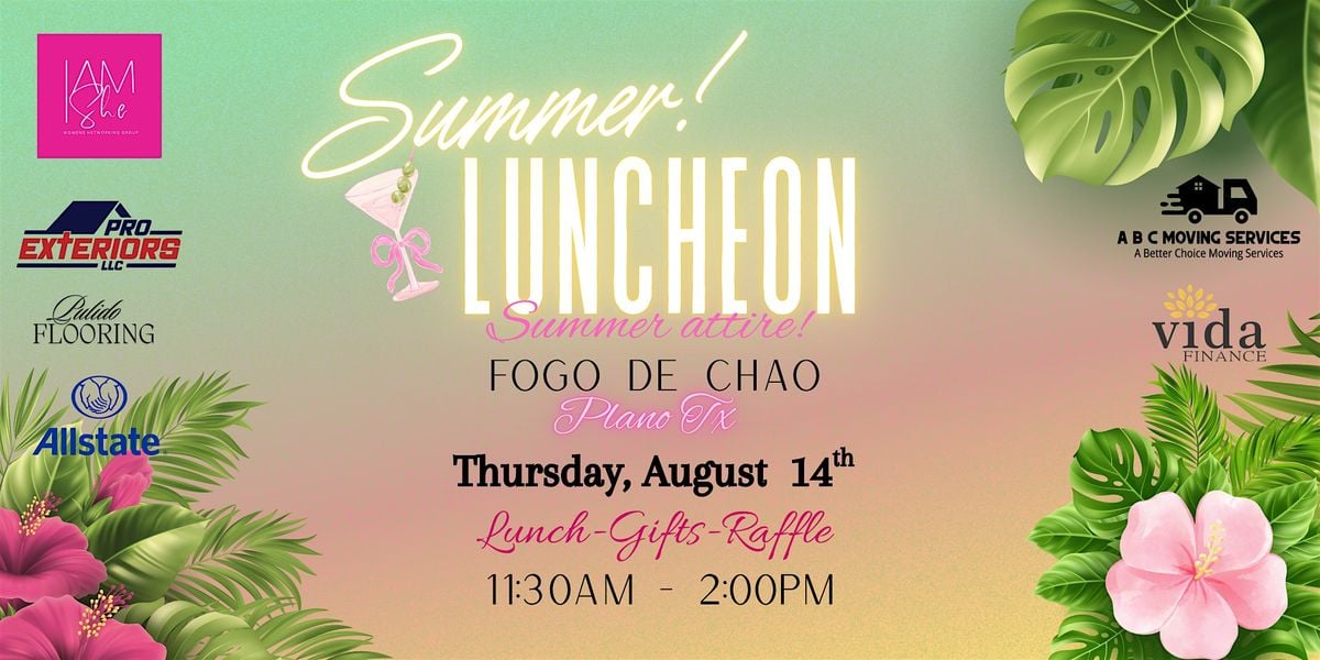 I am SHE Summer Luncheon Woman's Networking, 14 August | Event in Plano | AllEvents