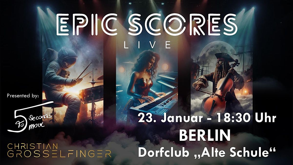 EPIC SCORES LIVE: Film- und Game mit Christian Grosselfinger & 5 sec to mov