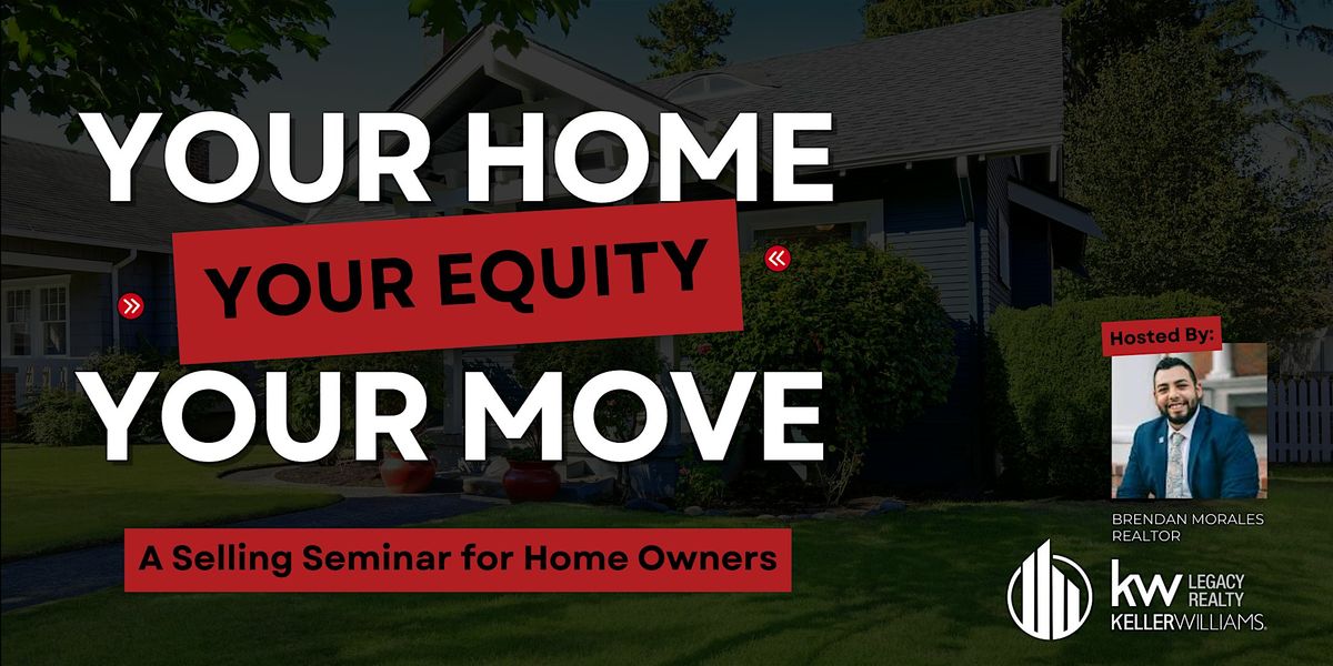 Your Home, Your Equity, Your Move, 31 May | Event in Orlando | AllEvents