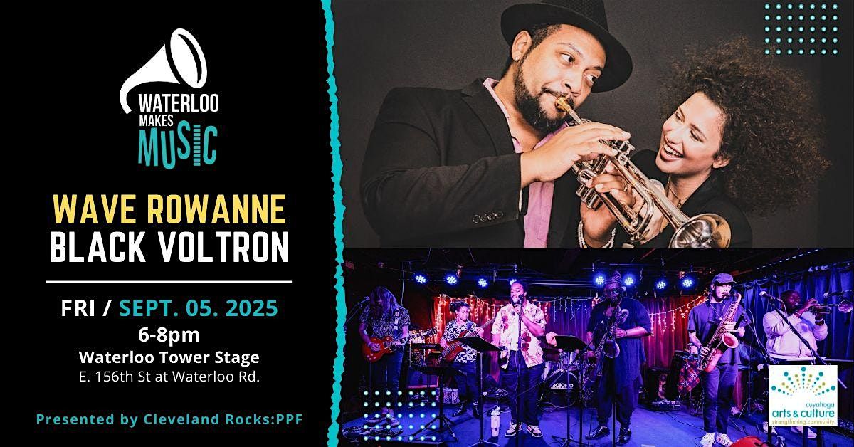 Waterloo Makes Music: Wave Rowanne and Black Voltron, 5 September | Event in Cleveland | AllEvents