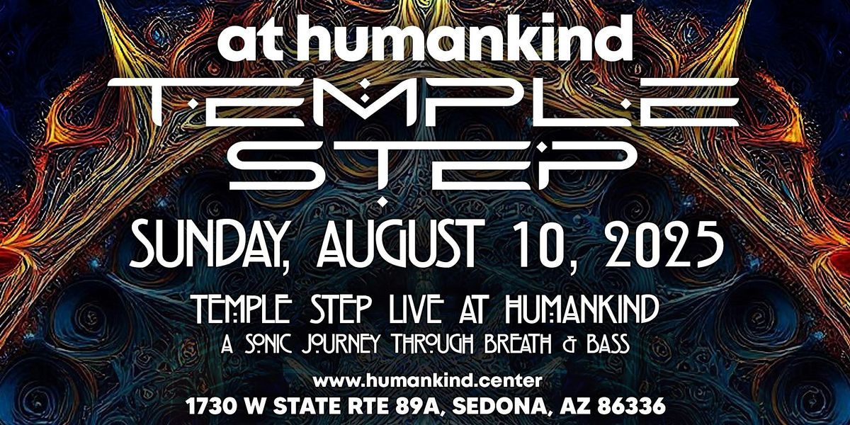 Temple Step Live at Humankind, 10 August | Event in Sedona | AllEvents