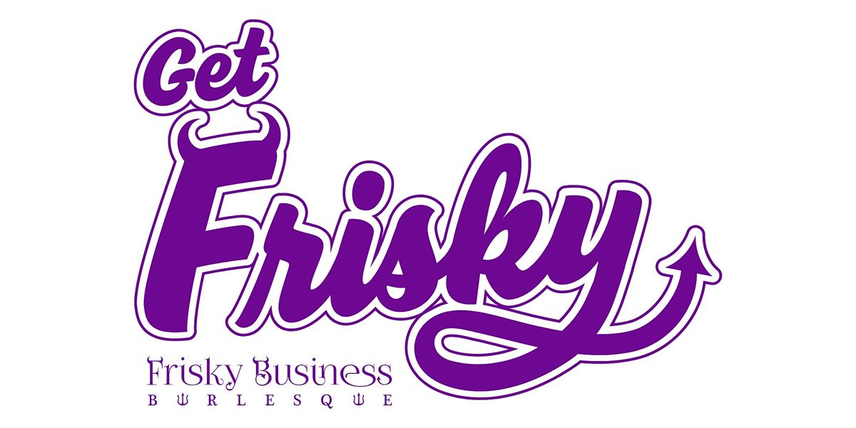 Frisky Business Burlesque Presents:Blushin’ Roulette w/ The Claudia Project, 7 June | Event in Austin | AllEvents