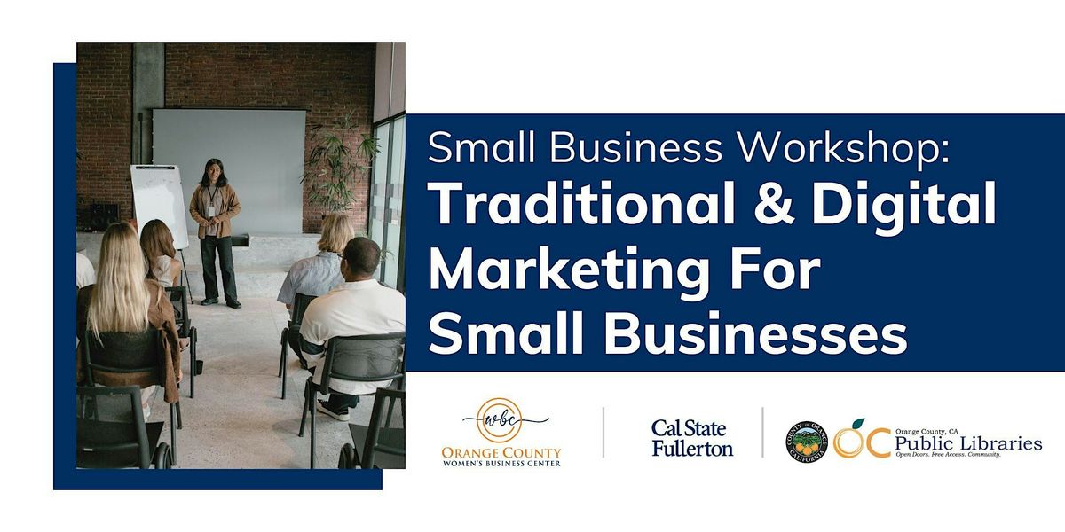Small Biz Workshop: Traditional & Digital Marketing for Small Businesses, 15 May | Event in Seal Beach
