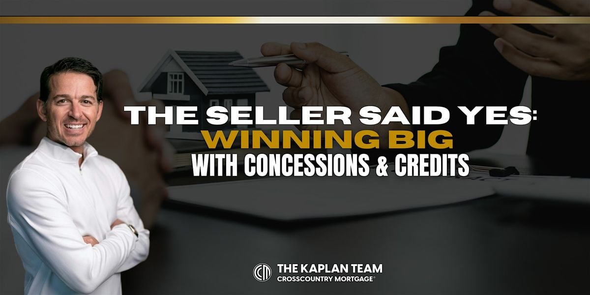 The Seller Said Yes: Winning Big with Concessions & Credits, 19 August | Event in Brentwood | AllEvents