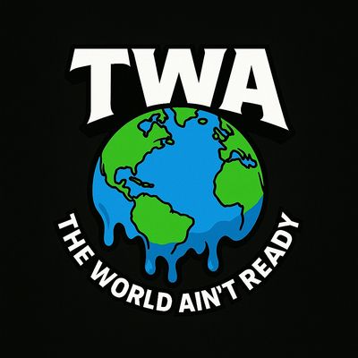 The World Ain’t Ready Entertainment