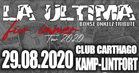 La Ultima &quot;Für Immer&quot; Tour 2020 Club Carthago, KampLintfort at