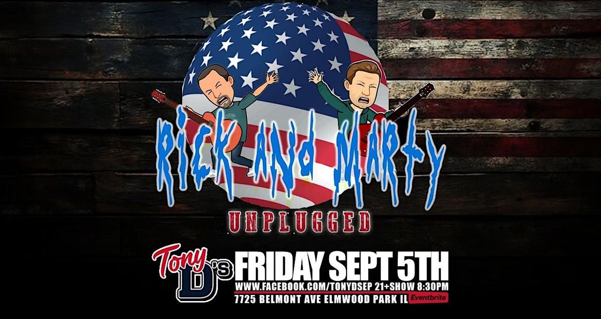 Rick and Marty Unplugged at Tony D's, 5 September | Event in Elmwood Park | AllEvents